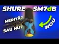 NOUL SHURE SM7dB. Nu face upgrade decat daca...