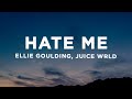 Ellie Goulding Juice WRLD Hate Me Lyrics