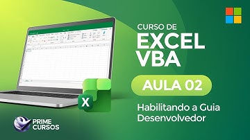 Aula 02: Habilitando a guia Desenvolvedor | Excel VBA | Prime Cursos