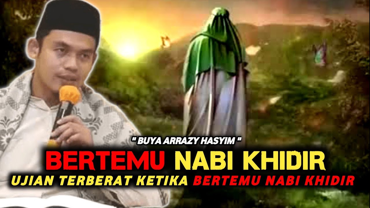 🔴BUYA ARRAZY-BERTEMU NABI KHIDIR-#kajiansufi