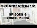 Craftroom Organization 101: Mixed Media