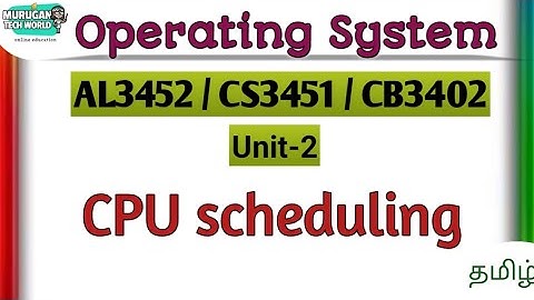 CPU scheduling in operating system tamil||AL3352/CS3451/CB3402||OS.