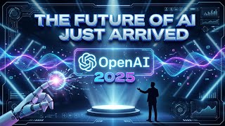 “OpenAI DevDay 2025 The Future of AI Just Arrived