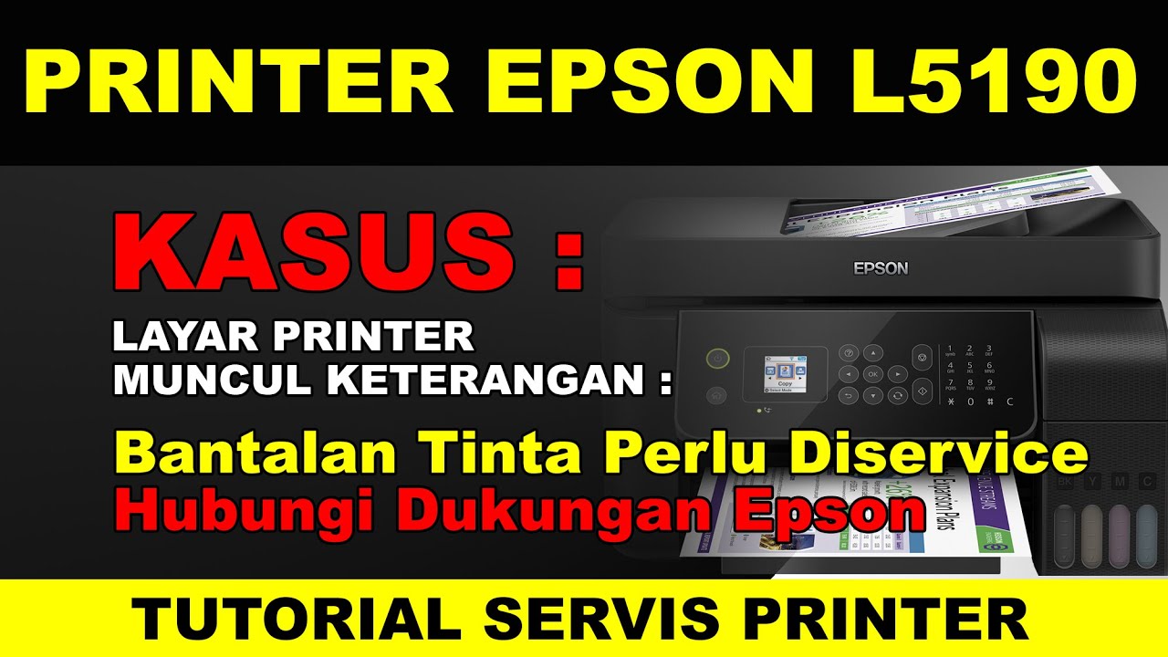 Cara Mengatasi Printer Epson L5190 Muncul Keterangan Bantalan Tinta