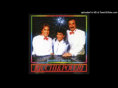 Ricchi e Poveri - Mamma Maria - 1982 - (HQ)