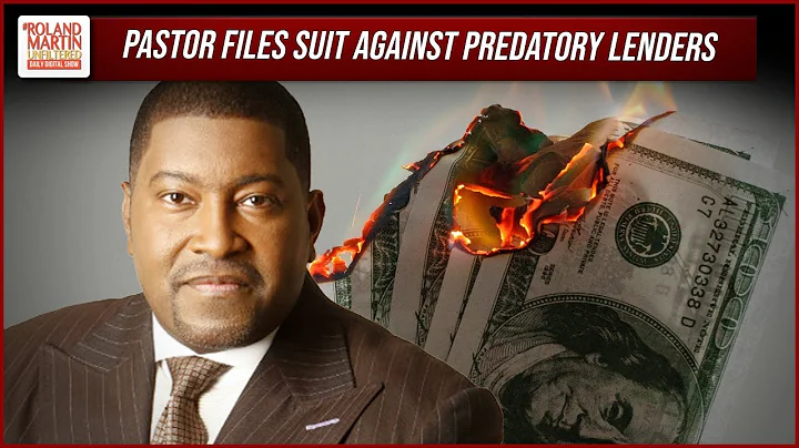 Black Pastor Takes On PREDATORY Lenders For Defrau...