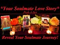 💖 Your Soulmate Love Story Journey 💖 Pick-A-Card