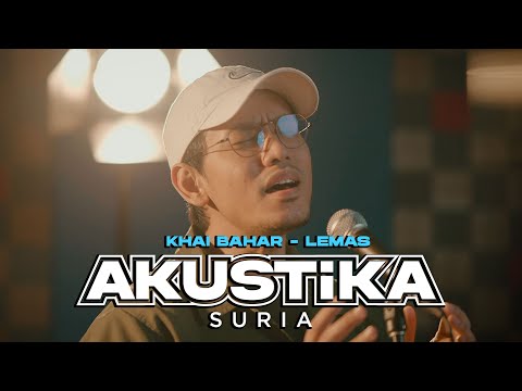 Khai Bahar - Lemas (LIVE) #AkustikaSuria