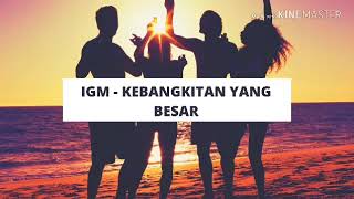 IGM - Kebangkitan Yang Besar Medley Ratapan Menjadi Tarian
