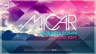 Micar - Burden Down (Radio Edit)