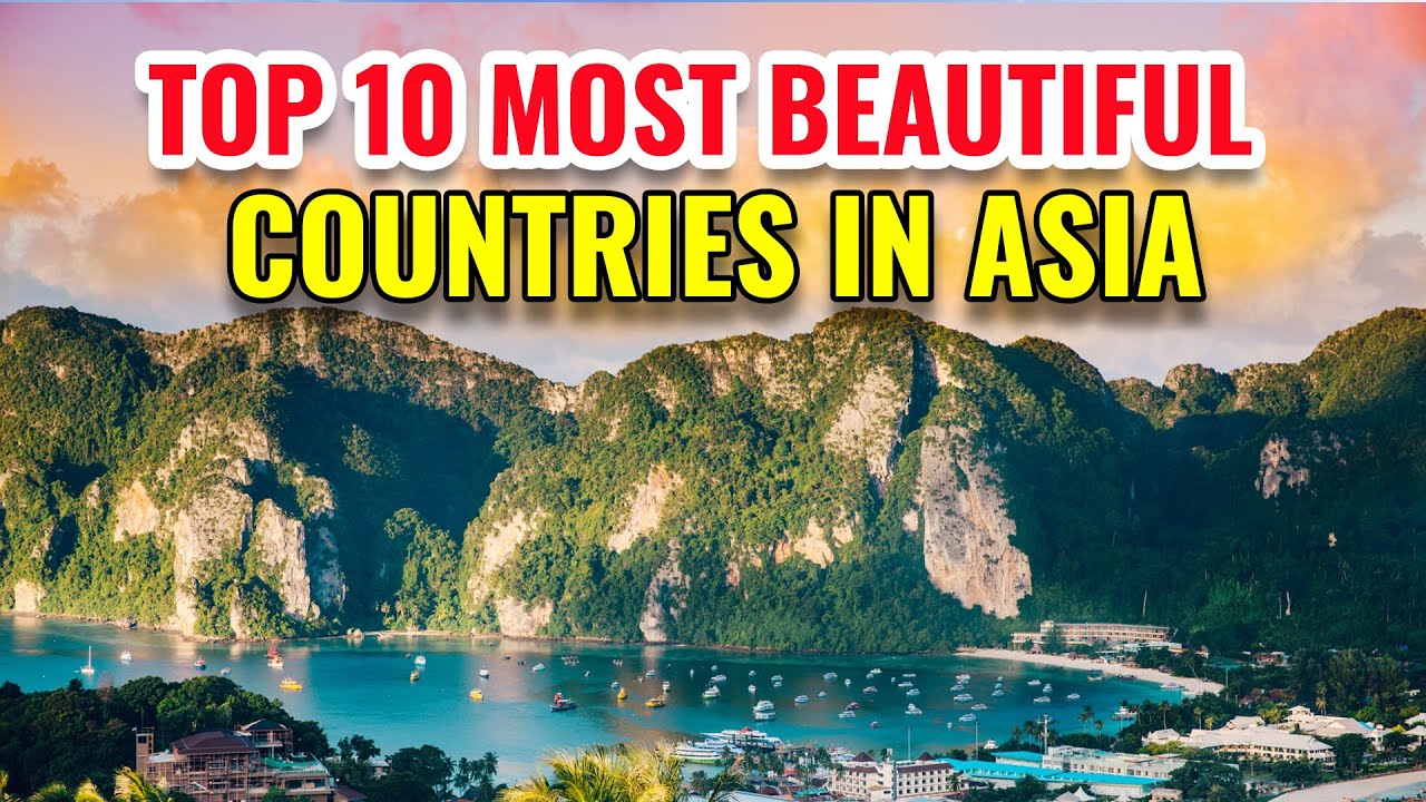 10 Most Beautiful Countries In Asia 2025 YouTube 10-most-beautiful-countries-in-asia-2025-youtube