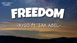 Kygo - Freedom ft. Zak Abel (Lyrics)