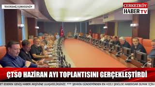 ÇTSO Meclisi toplandı