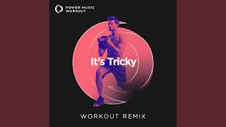 It's Tricky (Extended Workout Remix 128 BPM)