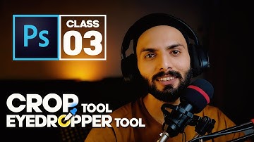 Crop Tool & Eyedropper Tool - Adobe Photoshop for Beginners - Class 03 - Urdu / Hindi