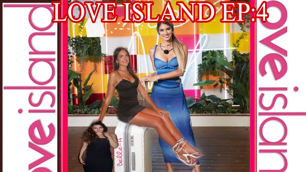LOVE ISLAND EPISODE 4 FT THE YOUNGEST PERSON EVER 😱😱😱