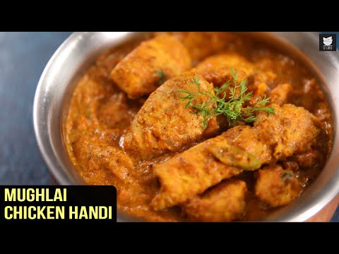 Mughlai Chicken Handi   Restaurant Style Chicken Handi   Mughlai Cuisine   Chicken Recipe By Prateek