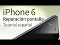 iPhone 6 cambiar pantalla: Tutorial español