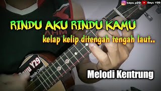 Melodi Kentrung RINDU AKU RINDU KAMU - Kelap kelip ditengah tengah laut - Bayu Y29