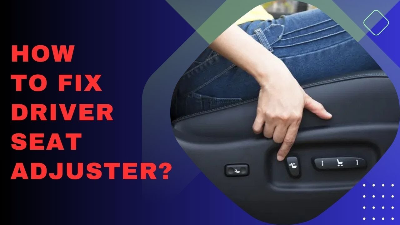 How To Fix Driver Seat Adjuster YouTube How To Fix Driver Seat Adjuster Youtube