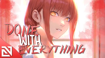 【Nightcore】Done With Everything (Lyrics) \\ Line So Thin