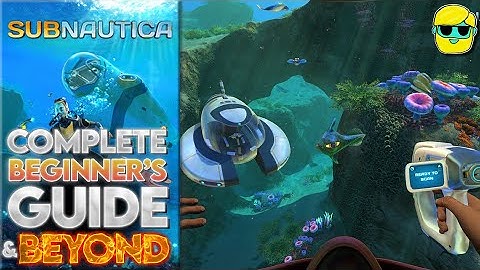 Subnautica | Guide for Complete Beginners | Episode 1