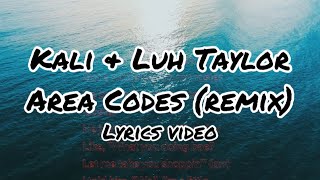 Kali - Area Codes (remix) Lyrics 💋 - feat. Luh Taylor - TikTok Viral Song
