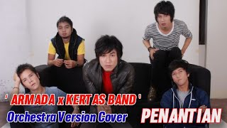 Armada x Kertas Band ' PENANTIAN ' Orchestra Version ( Cover )