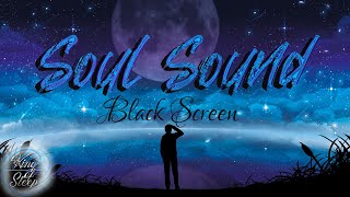 Soul Sound 🤗 |Sleep, ADHD, Focus, Meditation and Tinnitus Sound Therapy| 🤗 w/ 🖤 Screen