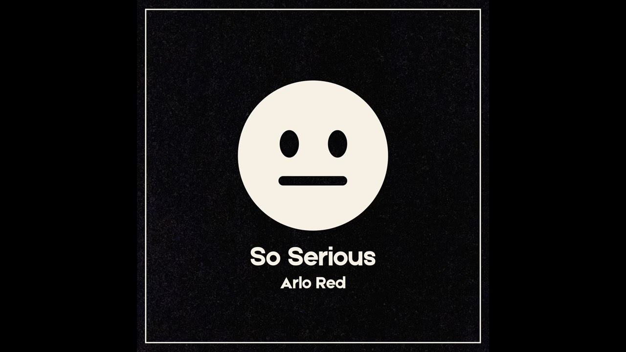 Watch Arlo Red - So Serious (Official Audio) on YouTube Watch Arlo Red - So Serious (Official Audio) on YouTube