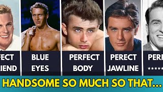 10 Most HANDSOME Actors of Old Hollywood #2 Was Devastatingly Hot Details