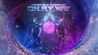 Teminite & PsoGnar - On My Way (2020 Edit)