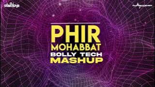 Phir Mohabbat - Murder 2 - (Bolly Tech) DJ Abhishek & DJ Vinisha Mashup