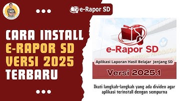 Cara Install Aplikasi eRapor SD Versi 2025 Terbaru | Panduan Lengkap untuk Admin