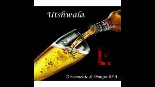 Utshwala Prod By discomenic  Sbonga Rsa