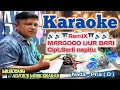 KARAOKE MARGOGO IJUR BARI REMIX VERSION NADA PRIA