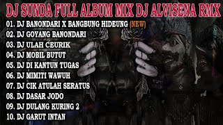 DJ SUNDA FULL ALBUM [GAMELAN] MIX DJ ALVISENA RMX