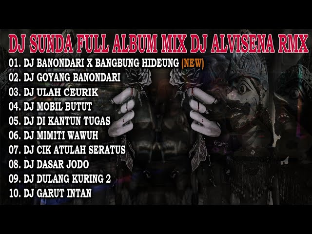 DJ SUNDA FULL ALBUM [GAMELAN] MIX DJ ALVISENA RMX class=