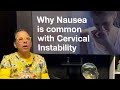 Why nausea is a common symptom of cervical instability  ross hauser md