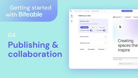 Getting Started with Biteable: Publishing and Collaboration
