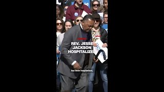 Rev. Jesse Jackson hospitalized