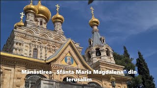 Mănăstirea „Sfânta Maria Magdalena” din Ierusalim