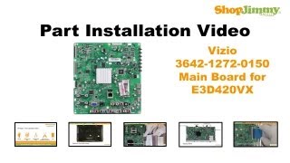 Vizio 3642-1272-0150 Main Boards Replacement Guide for Vizio E3D420VX LCD TV Repair