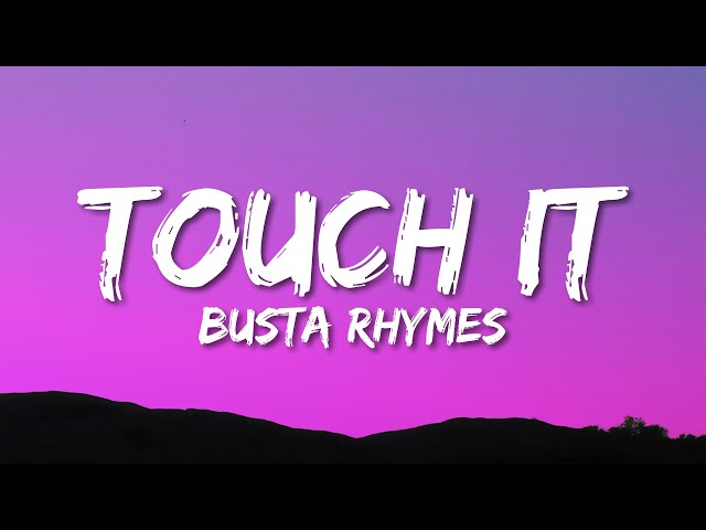 Busta Rhymes - Touch It (TikTok Remix) Lyrics | touch it clean busta rhymes remix tik tok class=