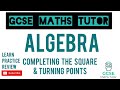 Completing the Square & Turning Points (Higher Only) | GCSE Maths Tutor