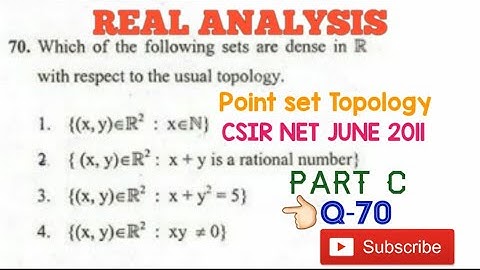 CSIR NET June 2011||Topology|| Solution Sec-C |What is dense set with various approach and concept |