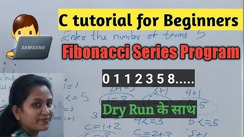 C Program to print Fibonacci Series.Using for loop. With Dry run . C tutorial for Beginners 🔥
