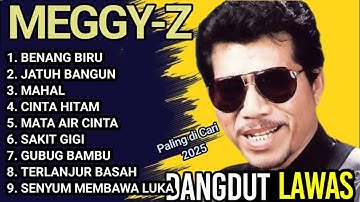 CINTA HITAM, BENANG BIRU || MEGGY Z FULL ALBUM - TANPA IKLAN