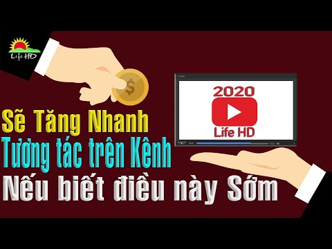 Tăng View, Tăng Tương tác Kênh YouTube hiệu quả khi biết điều này | Life HD