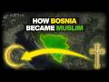 كيف أصبحت البوسنة مسلمة